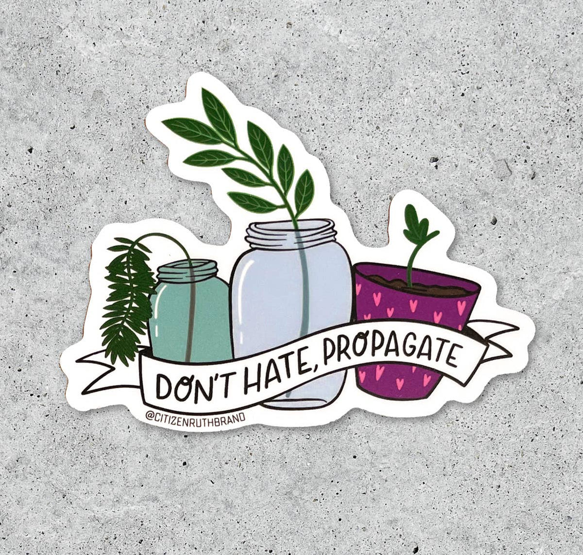 Sticker - Don't Hate, Propagate