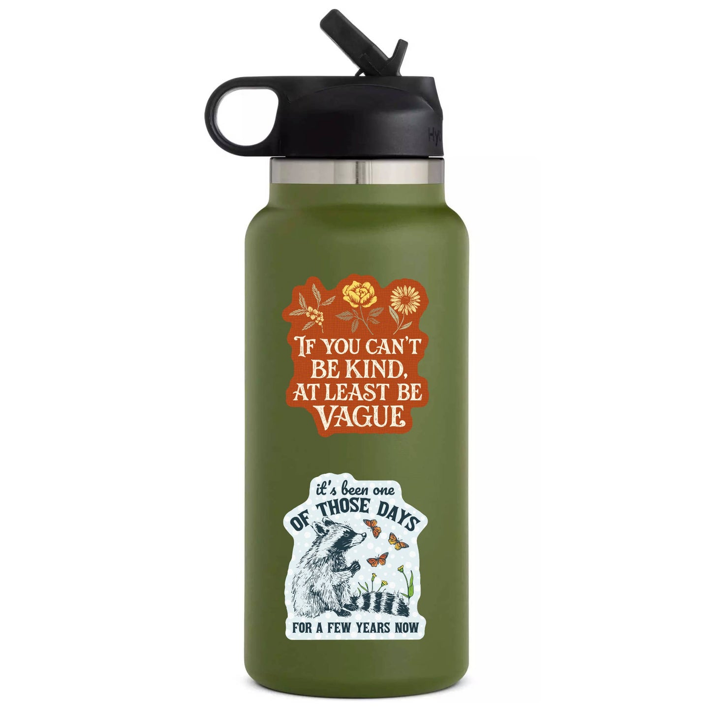 stickers on a green water bottle - If you can't be kind at least be vague