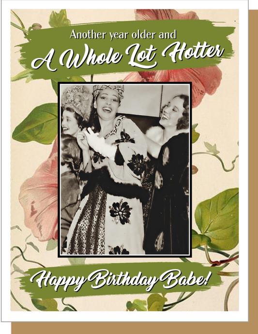 Greeting Card - A Whole Lot Hotter Birthday