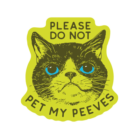 Sticker - Do not pet my peeves