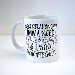 Mug - Relationship Deposit in Houston, TX